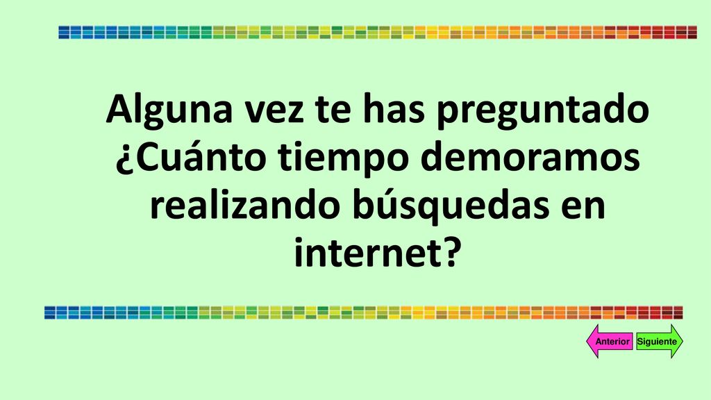 Alguna vez te has preguntado ¿Cuánto tiempo demoramos realizando búsquedas en internet
