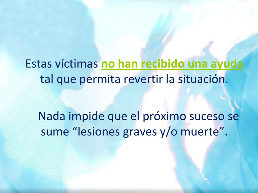 Estas víctimas no han recibido una ayuda tal que permita revertir la situación.