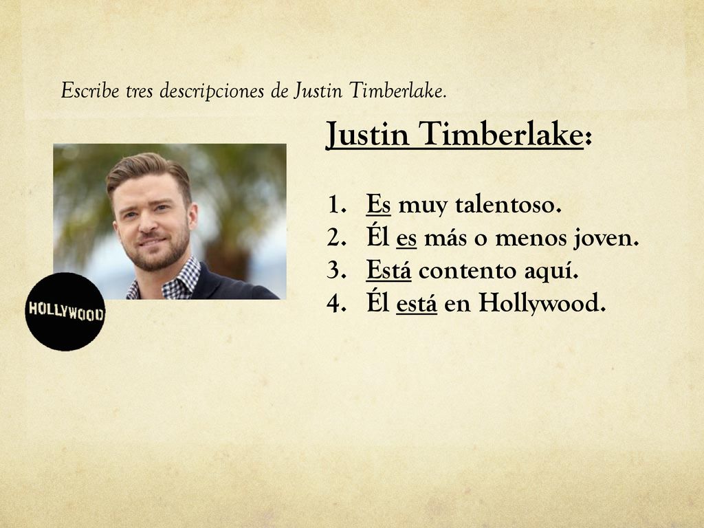 Justin Timberlake: Es muy talentoso. Él es más o menos joven.