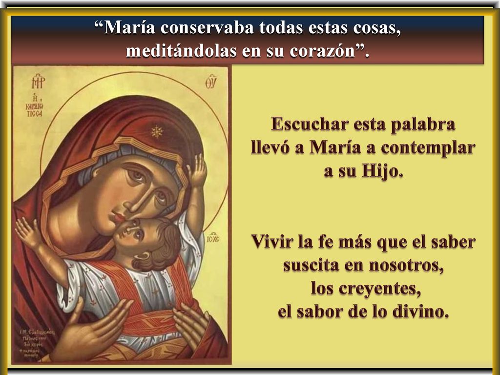 María conservaba todas estas cosas, meditándolas en su corazón .