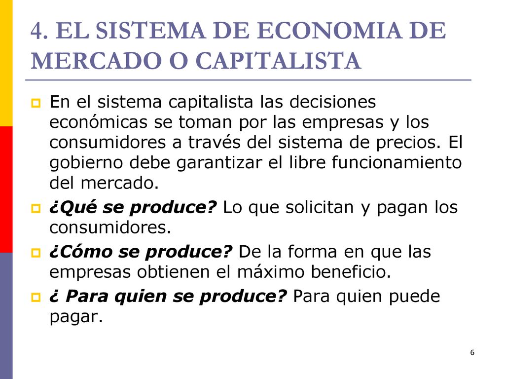 4. EL SISTEMA DE ECONOMIA DE MERCADO O CAPITALISTA