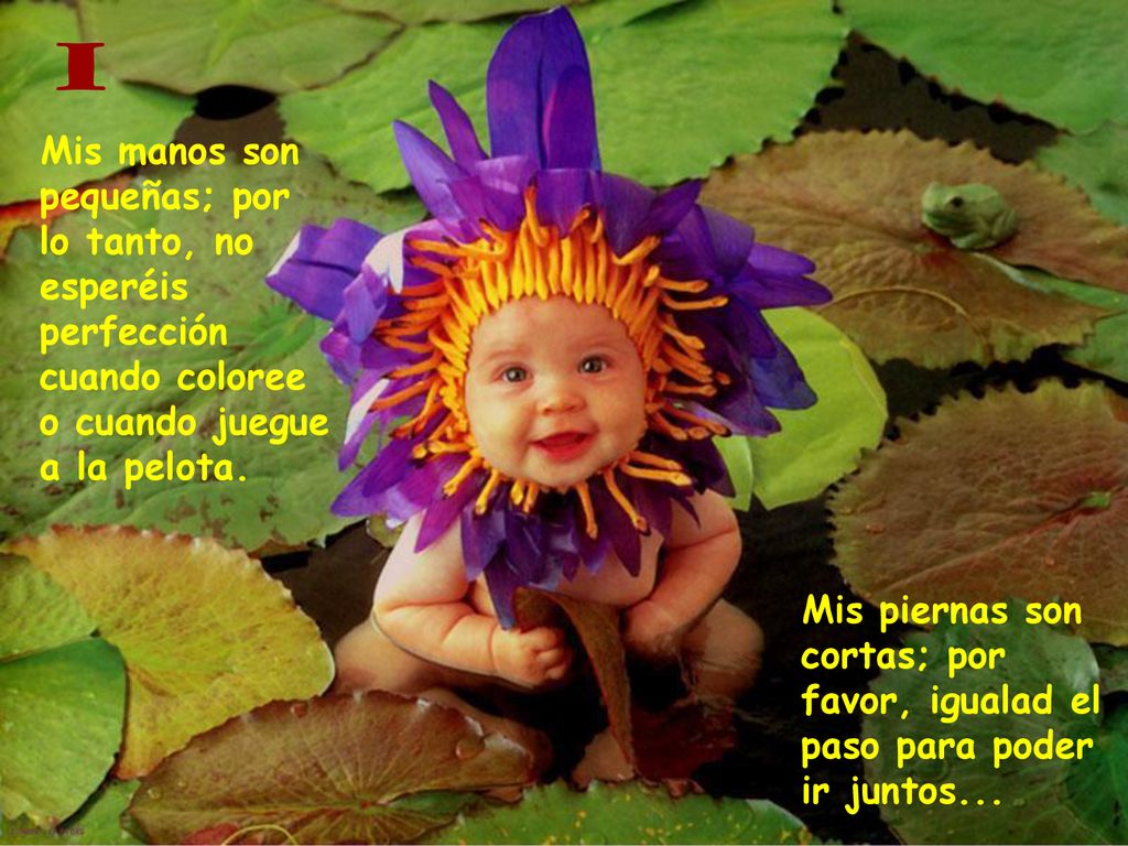 I Mis manos son pequeñas; por lo tanto, no esperéis perfección cuando coloree o cuando juegue a la pelota.