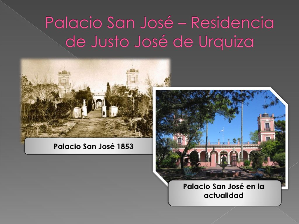 Palacio San José – Residencia de Justo José de Urquiza