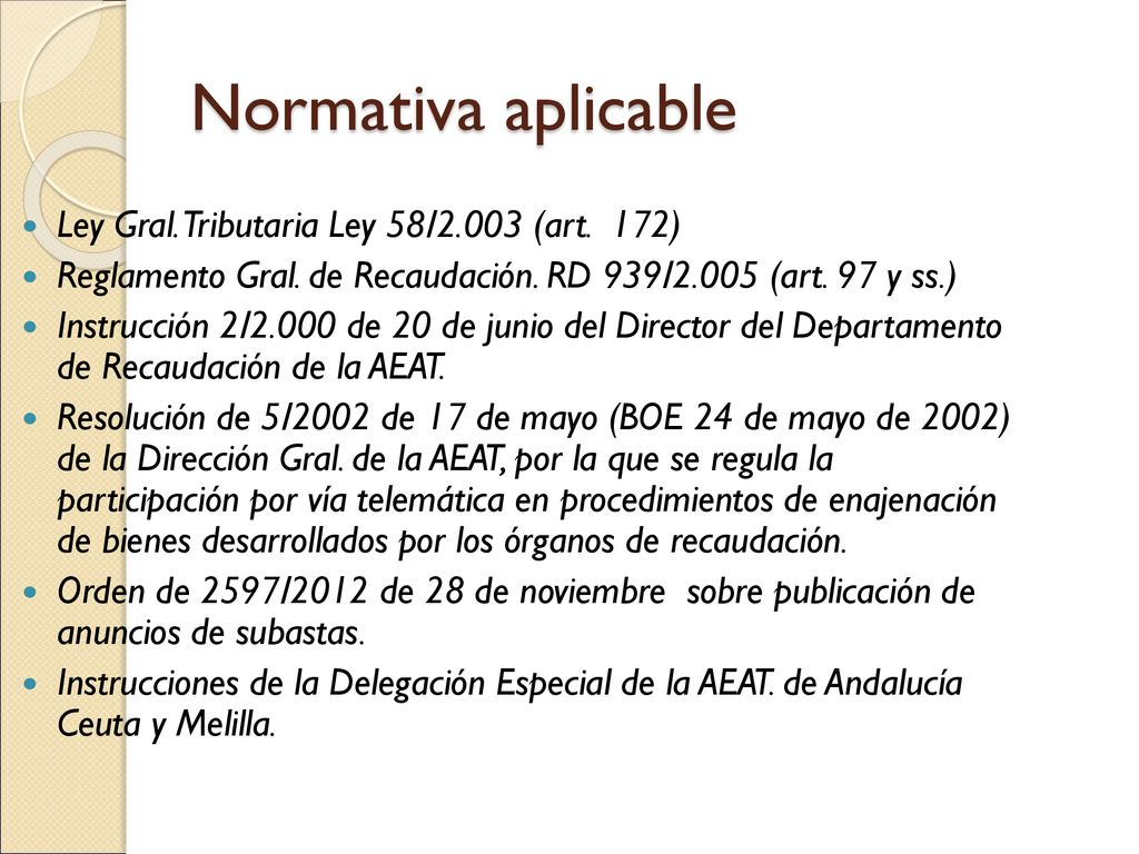Normativa aplicable Ley Gral. Tributaria Ley 58/2.003 (art. 172)