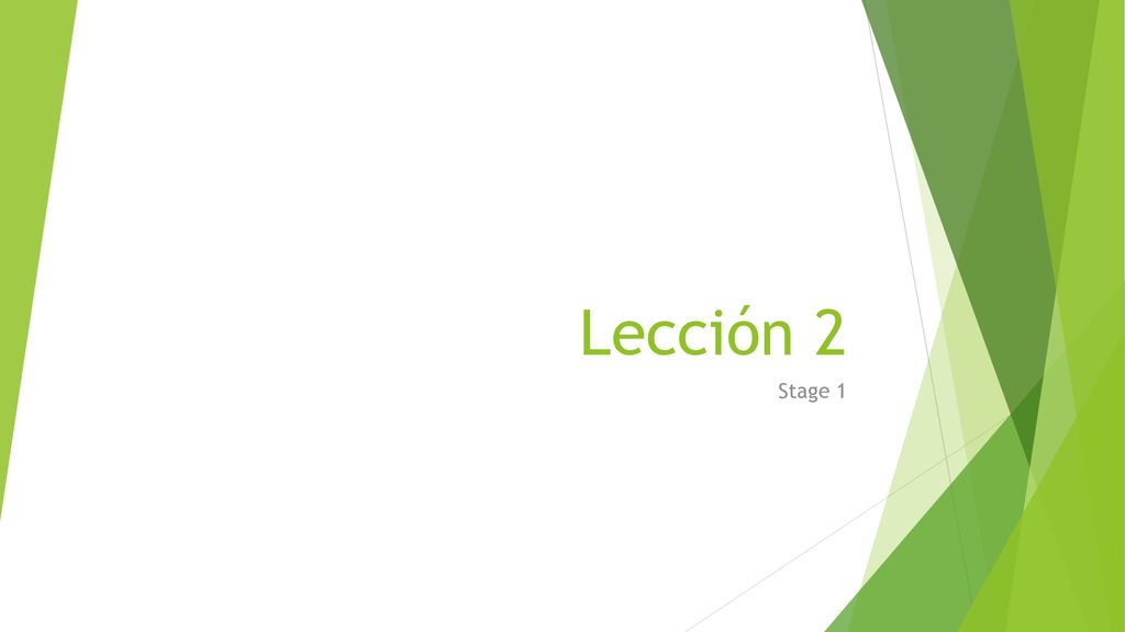 Lección 2 Stage 1