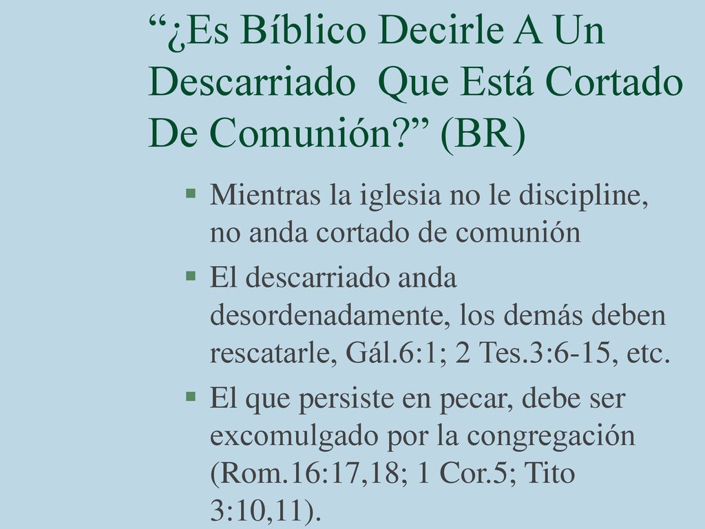 ¿Es Bíblico Decirle A Un Descarriado Que Está Cortado De Comunión