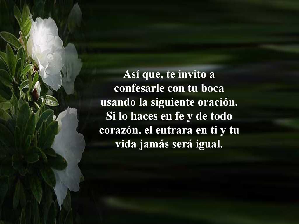 Así que, te invito a confesarle con tu boca usando la siguiente oración.