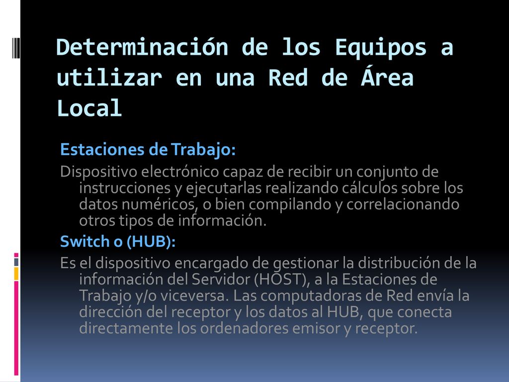 Determinación de los Equipos a utilizar en una Red de Área Local