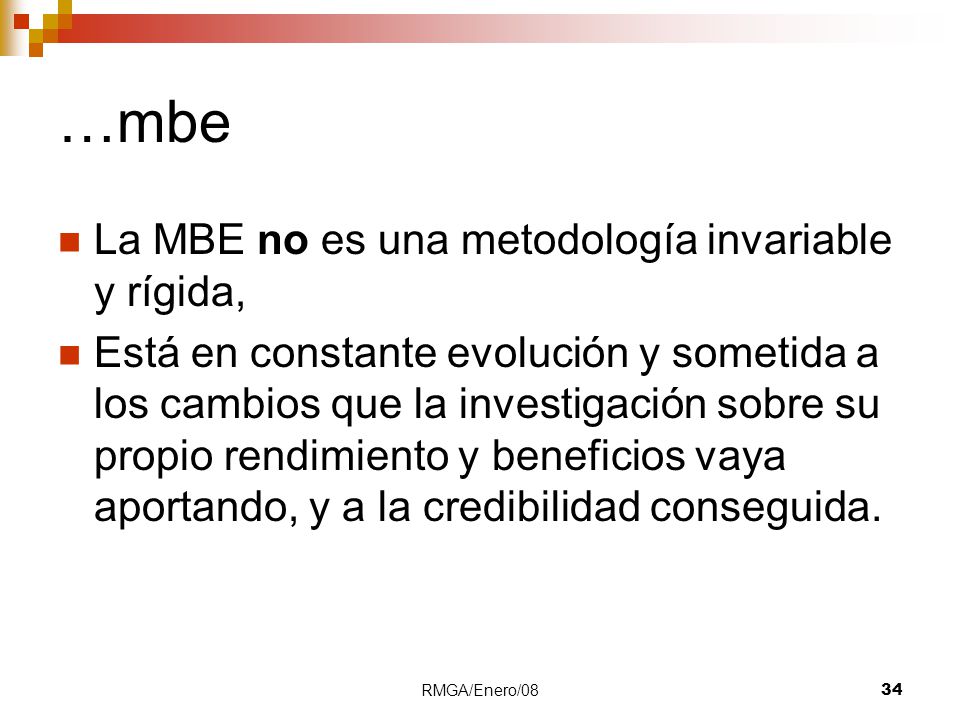 …mbe La MBE no es una metodología invariable y rígida,