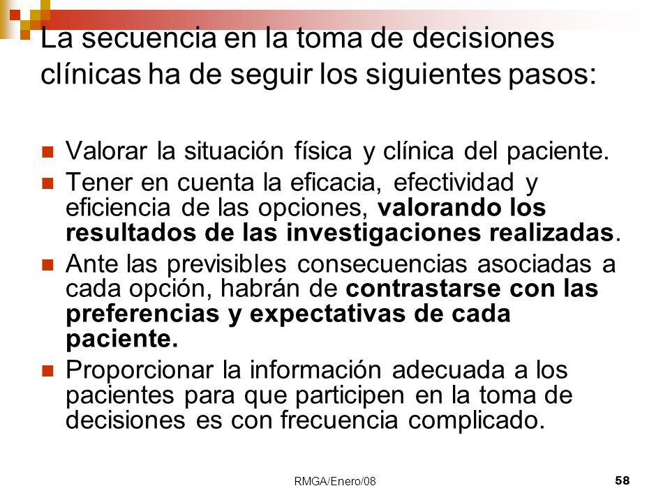 01/08 La secuencia en la toma de decisiones clínicas ha de seguir los siguientes pasos: Valorar la situación física y clínica del paciente.