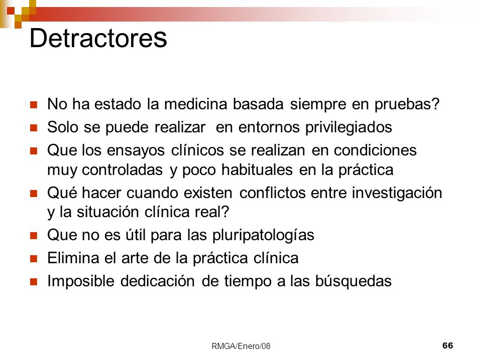 Detractores No ha estado la medicina basada siempre en pruebas