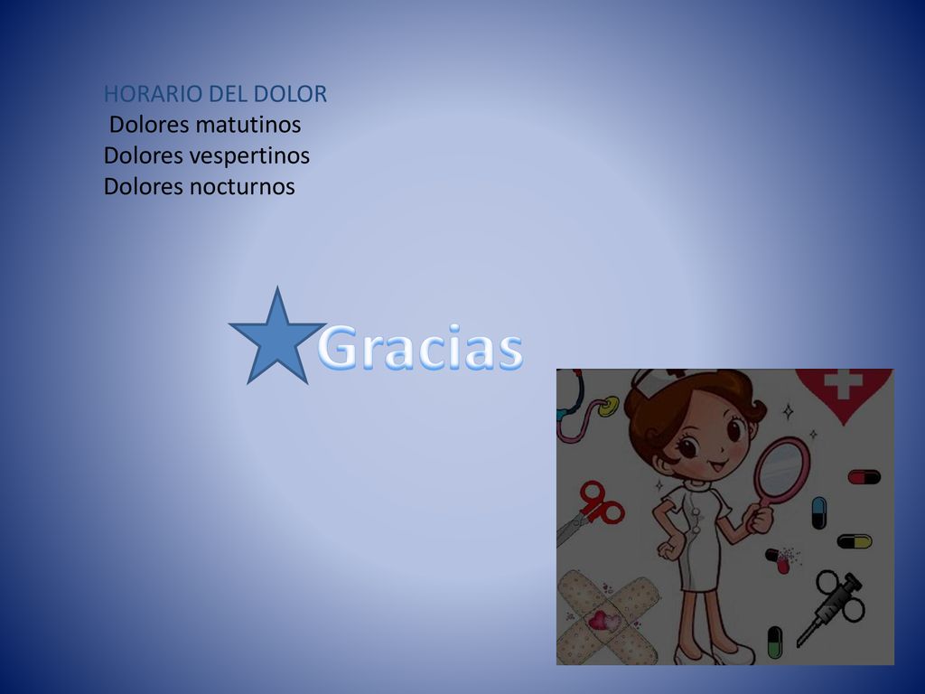 Gracias HORARIO DEL DOLOR Dolores matutinos Dolores vespertinos