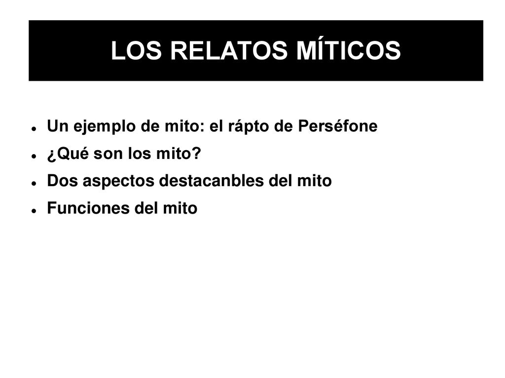 LOS RELATOS MÍTICOS Un ejemplo de mito: el rápto de Perséfone