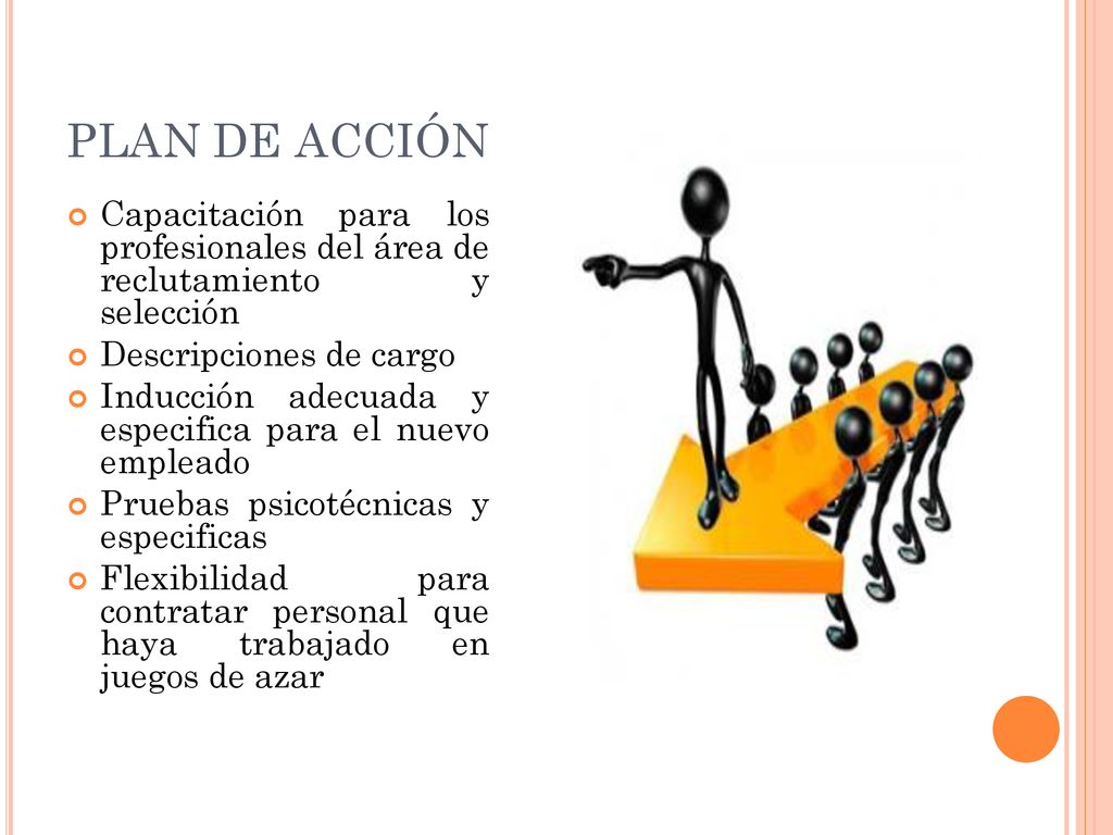 PLAN DE ACCIÓN Capacitación para los profesionales del área de reclutamiento y selección. Descripciones de cargo.
