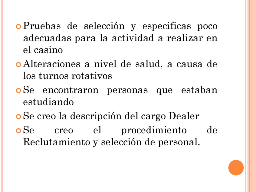 Pruebas de selección y especificas poco adecuadas para la actividad a realizar en el casino
