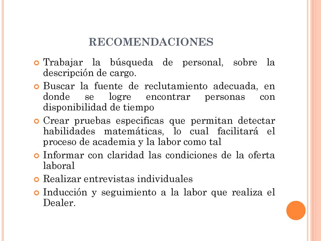 recomendaciones Trabajar la búsqueda de personal, sobre la descripción de cargo.