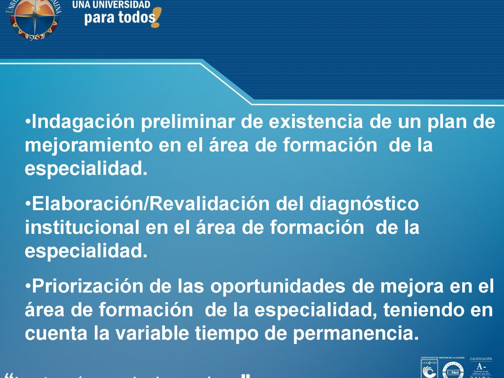 Indagación preliminar de existencia de un plan de mejoramiento en el área de formación de la especialidad.