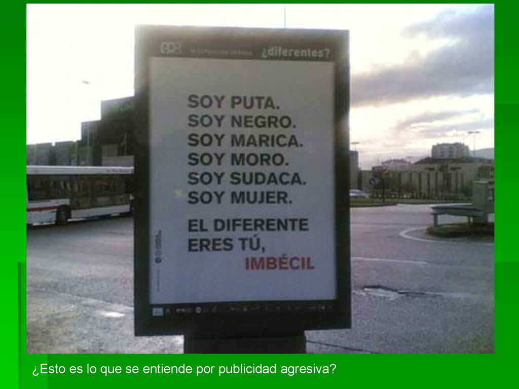 ¿Esto es lo que se entiende por publicidad agresiva