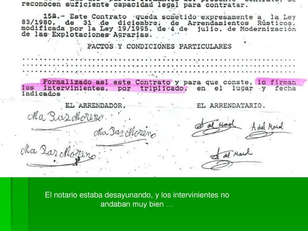 El notario estaba desayunando, y los intervinientes no andaban muy bien …