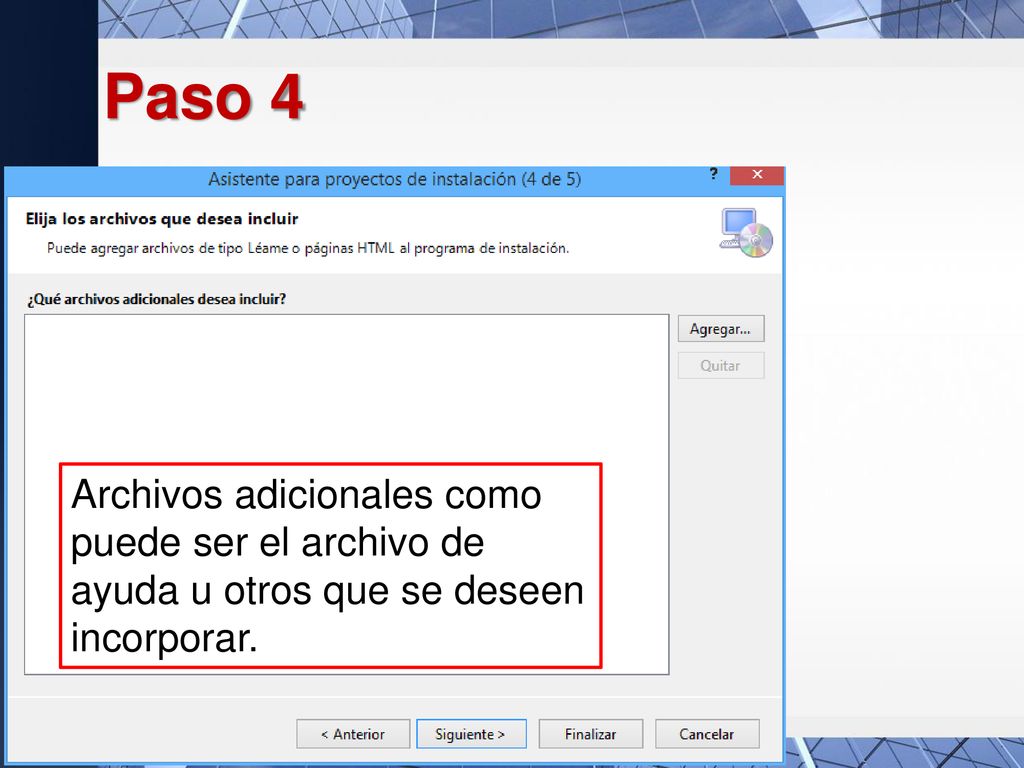Paso 4 Archivos adicionales como puede ser el archivo de ayuda u otros que se deseen incorporar.