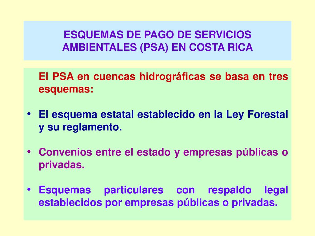 ESQUEMAS DE PAGO DE SERVICIOS AMBIENTALES (PSA) EN COSTA RICA