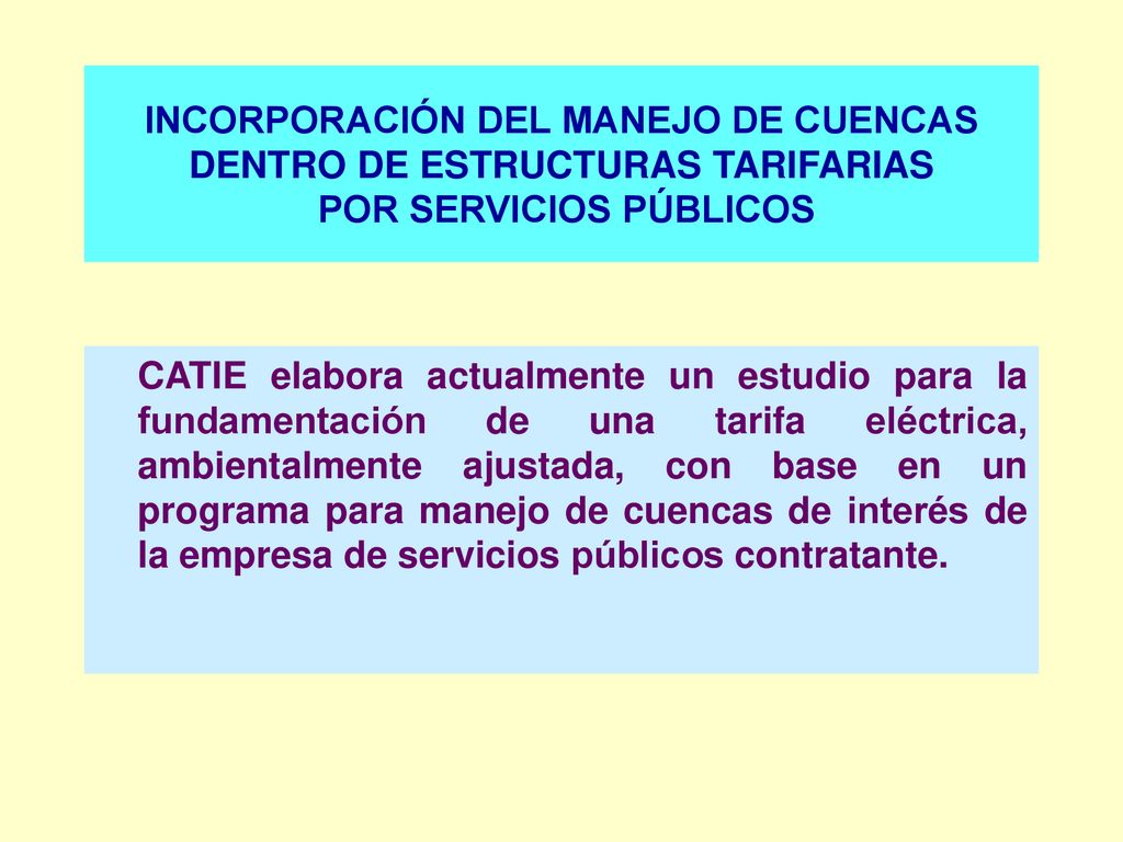 INCORPORACIÓN DEL MANEJO DE CUENCAS DENTRO DE ESTRUCTURAS TARIFARIAS POR SERVICIOS PÚBLICOS