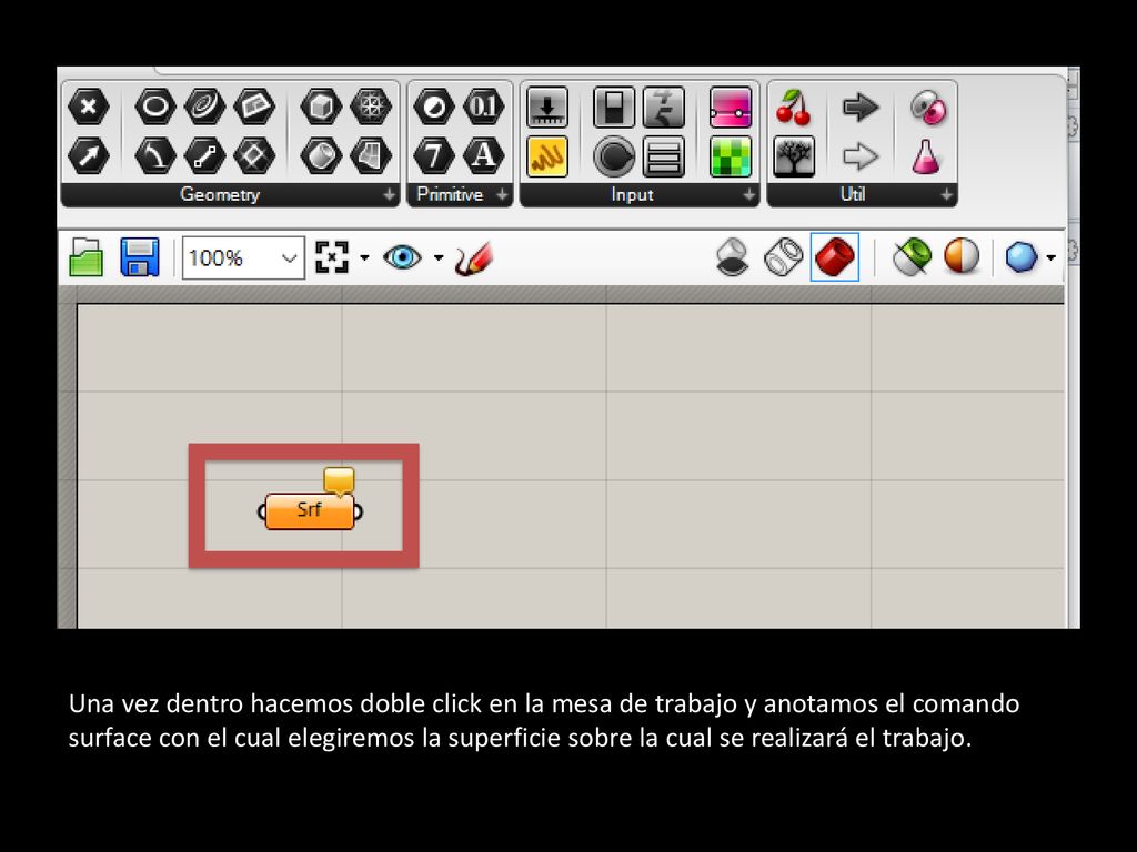 Una vez dentro hacemos doble click en la mesa de trabajo y anotamos el comando surface con el cual elegiremos la superficie sobre la cual se realizará el trabajo.