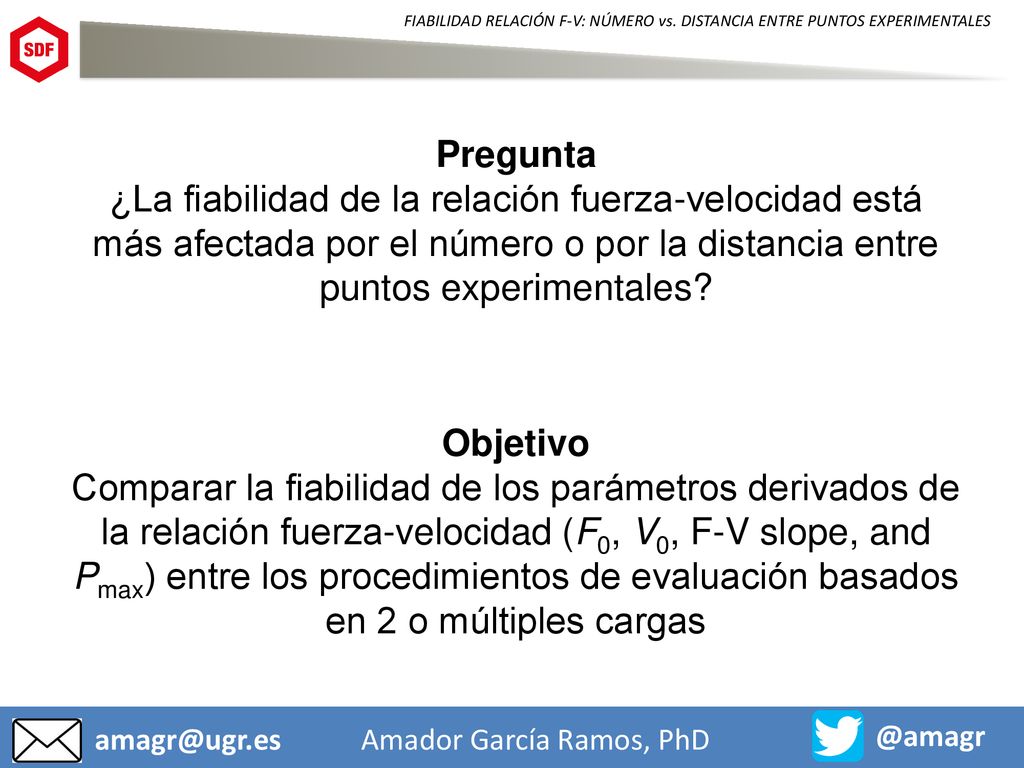 Pregunta ¿La fiabilidad de la relación fuerza-velocidad está más afectada por el número o por la distancia entre puntos experimentales