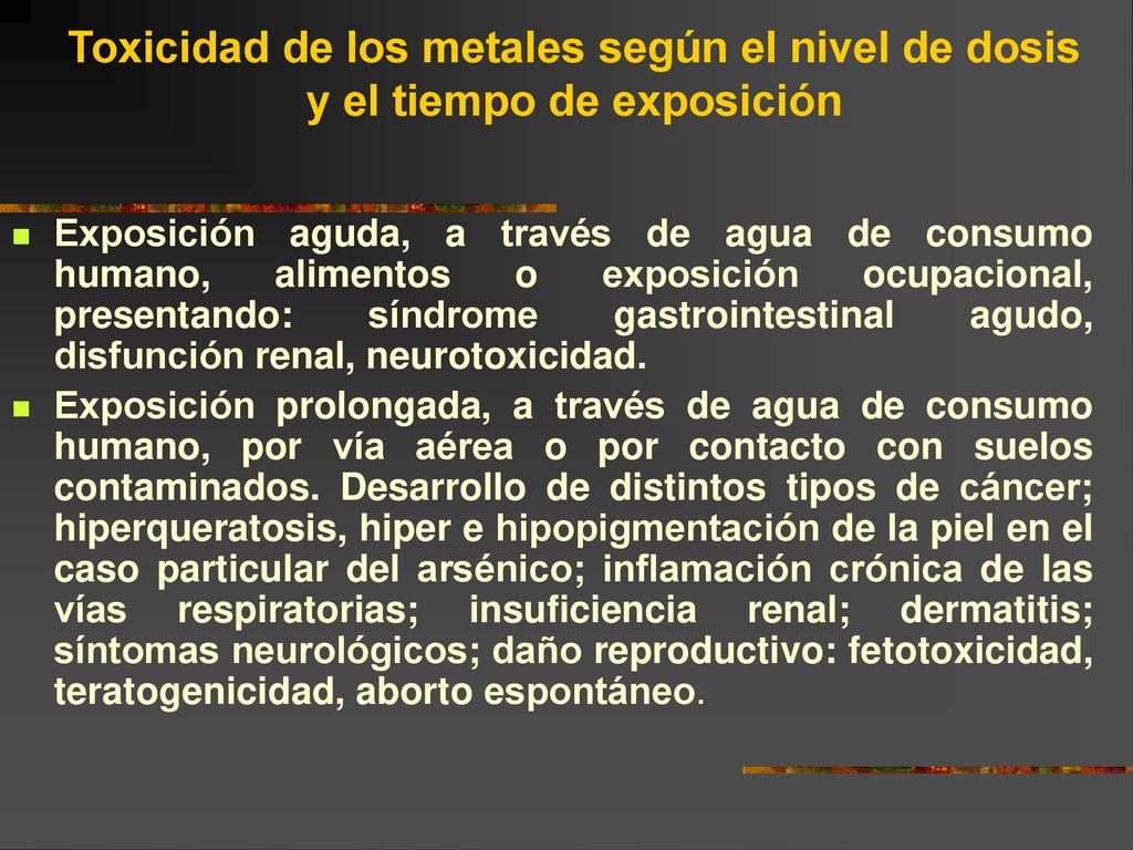 Toxicidad de los metales según el nivel de dosis y el tiempo de exposición
