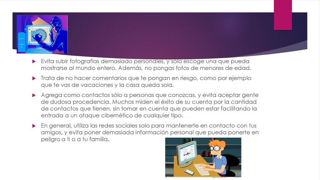 Evita subir fotografías demasiado personales, y solo escoge una que pueda mostrarse al mundo entero. Además, no pongas fotos de menores de edad.