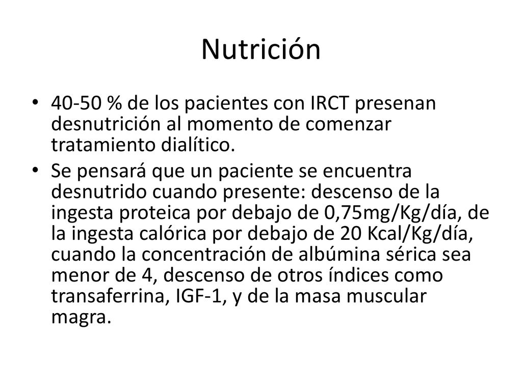 Nutrición % de los pacientes con IRCT presenan desnutrición al momento de comenzar tratamiento dialítico.