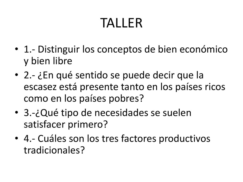 TALLER 1.- Distinguir los conceptos de bien económico y bien libre
