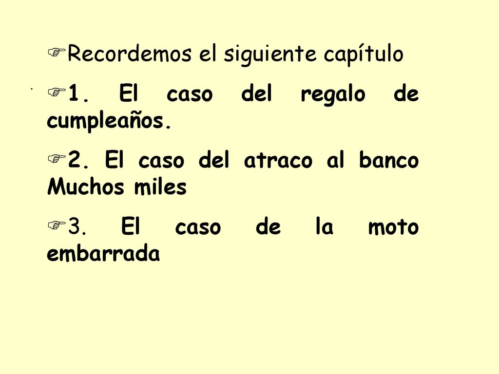 Recordemos el siguiente capítulo 1. El caso del regalo de cumpleaños.