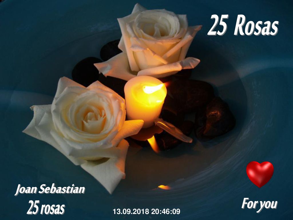 25 Rosas Joan Sebastian For you 25 rosas :46:09