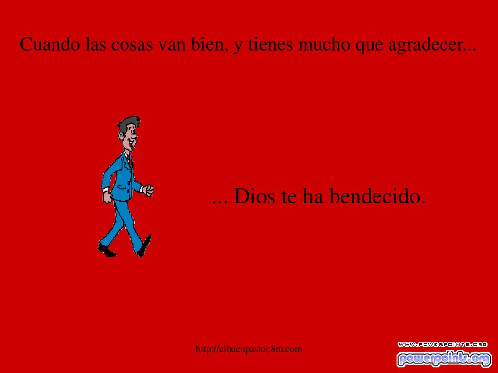 Cuando las cosas van bien, y tienes mucho que agradecer...