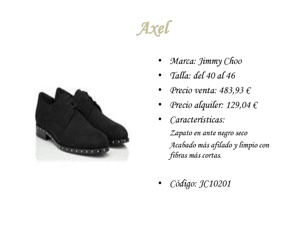 Axel Marca: Jimmy Choo Talla: del 40 al 46 Precio venta: 483,93 €