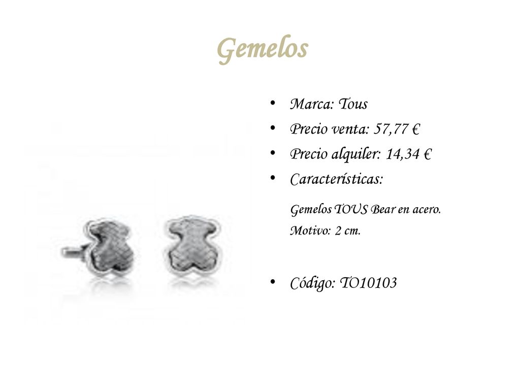 Gemelos Gemelos TOUS Bear en acero. Marca: Tous Precio venta: 57,77 €