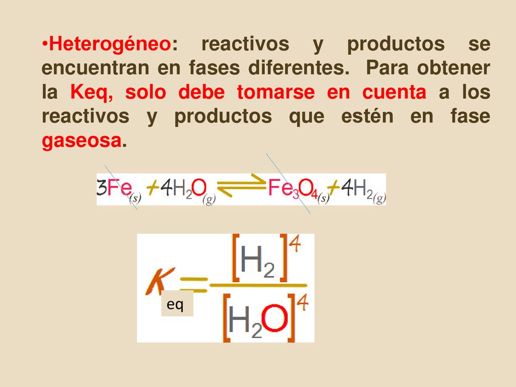Heterogéneo: reactivos y productos se encuentran en fases diferentes