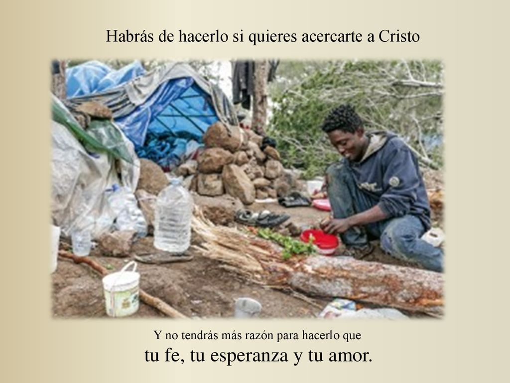 Acércate a ellos: Habrás de hacerlo si quieres acercarte a Cristo