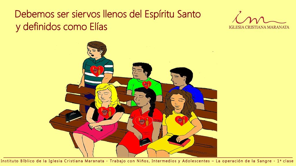 Debemos ser siervos llenos del Espíritu Santo y definidos como Elías