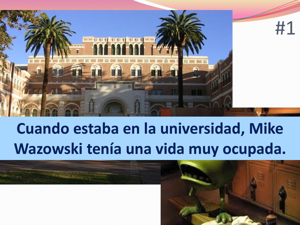 #1 Cuando estaba en la universidad, Mike Wazowski tenía una vida muy ocupada.