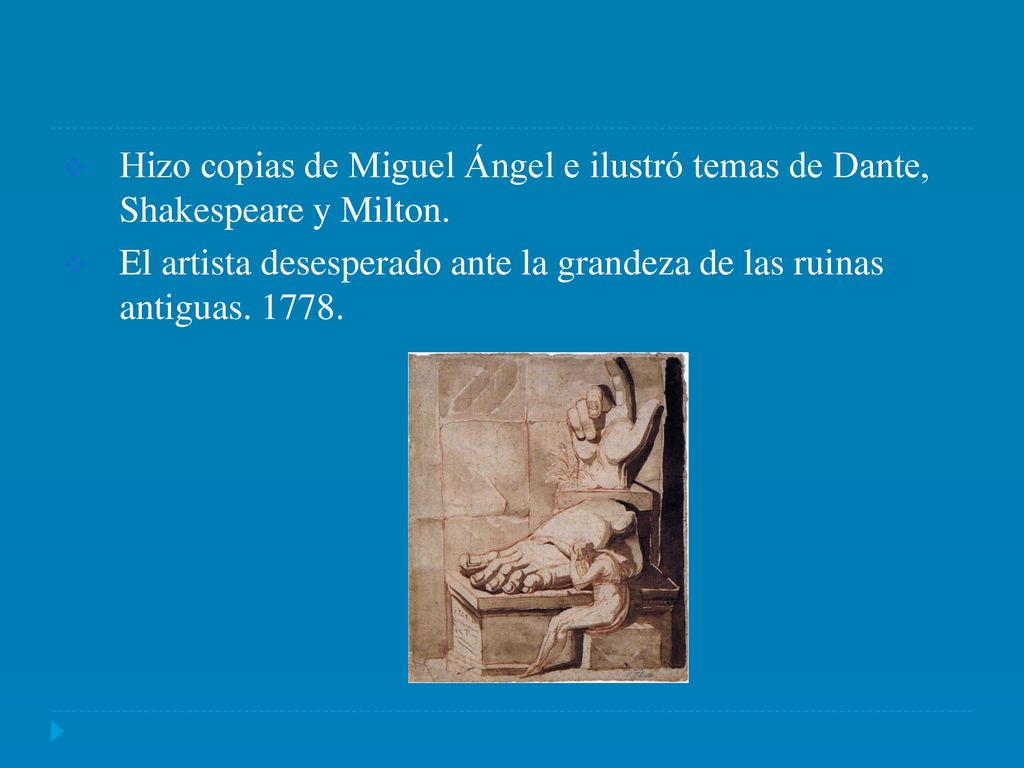 Hizo copias de Miguel Ángel e ilustró temas de Dante, Shakespeare y Milton.