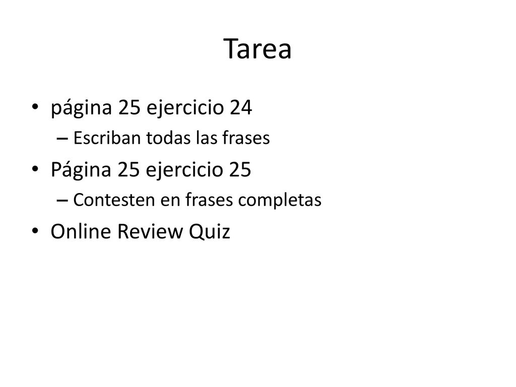 Tarea página 25 ejercicio 24 Página 25 ejercicio 25 Online Review Quiz