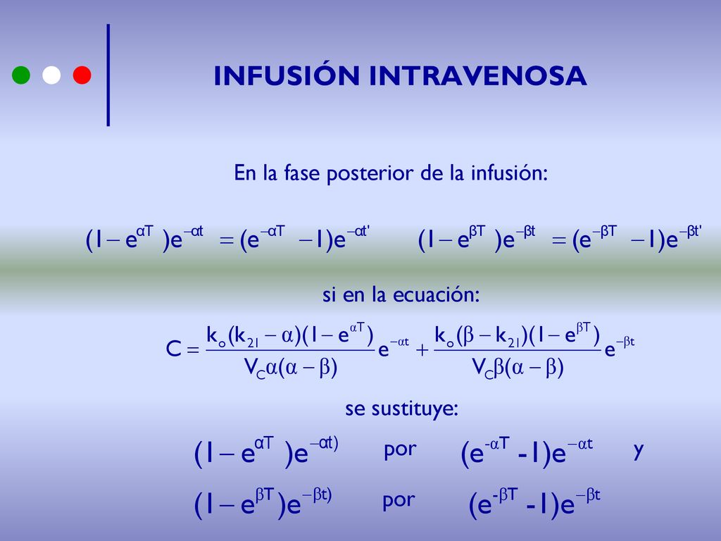 INFUSIÓN INTRAVENOSA En la fase posterior de la infusión: