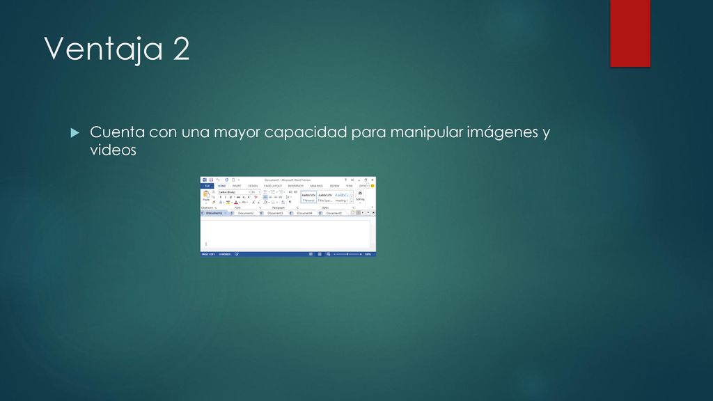 Ventaja 2 Cuenta con una mayor capacidad para manipular imágenes y videos