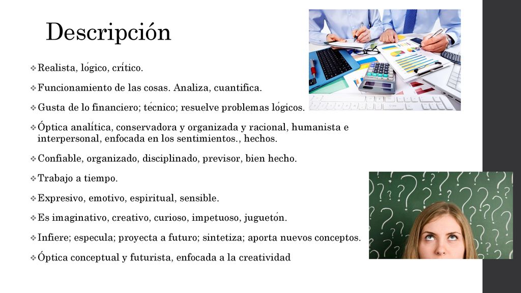Descripción Realista, lógico, crítico.