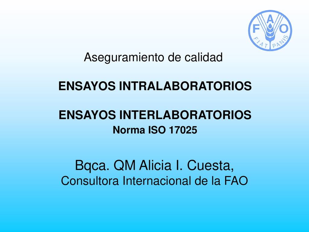 Bqca. QM Alicia I. Cuesta, Consultora Internacional de la FAO