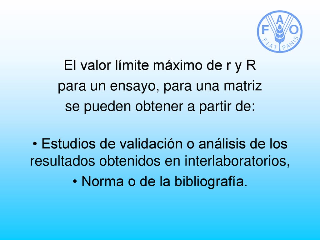 El valor límite máximo de r y R para un ensayo, para una matriz