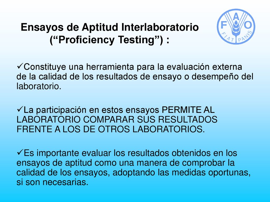 Ensayos de Aptitud Interlaboratorio ( Proficiency Testing ) :