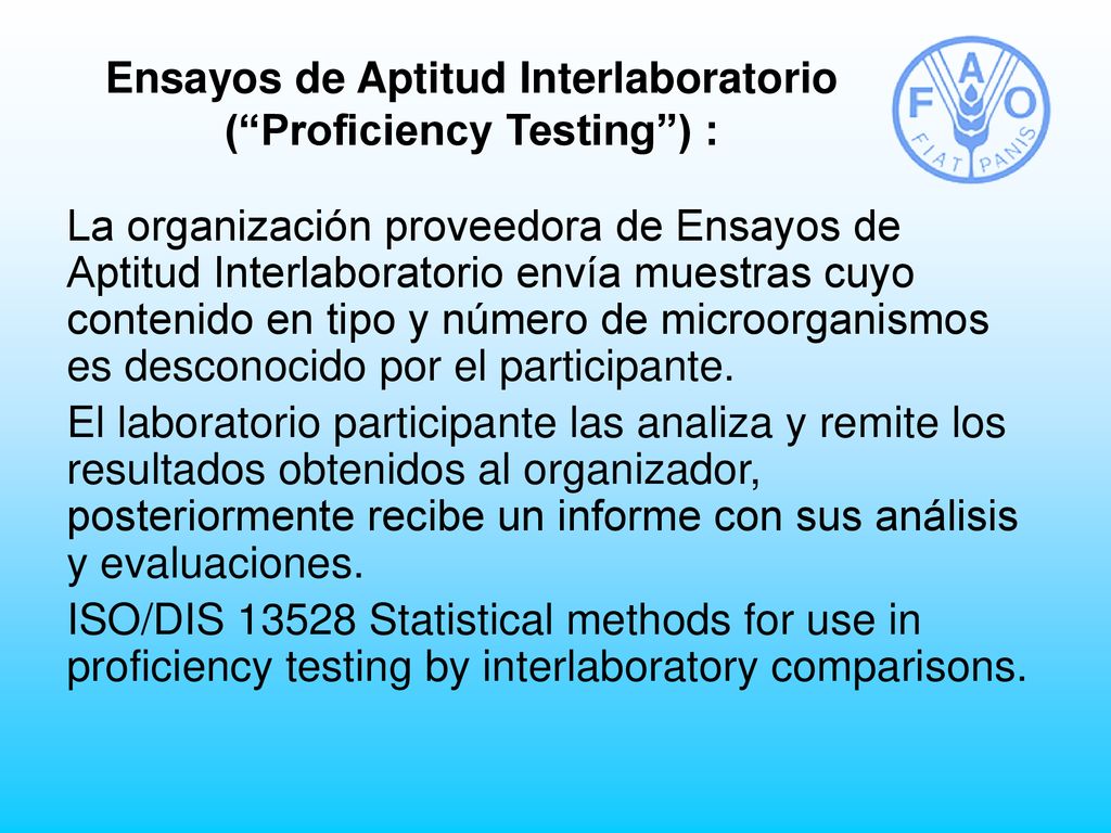 Ensayos de Aptitud Interlaboratorio ( Proficiency Testing ) :